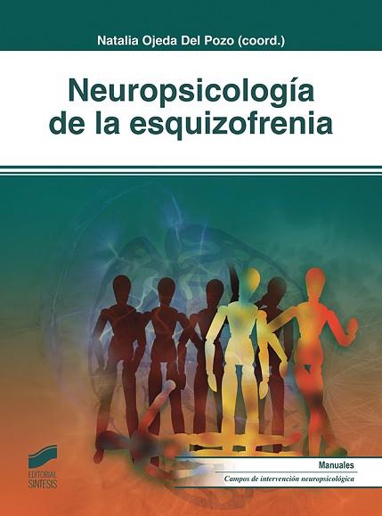 NEUROPSICOLOGÍA DE LA ESQUIZOFRENIA | 9788491712398 | OJEDA DEL POZO, NATALIA | Llibres Parcir | Llibreria Parcir | Llibreria online de Manresa | Comprar llibres en català i castellà online