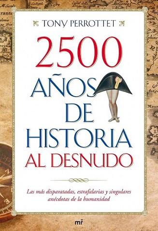 2500 AÑOS DE HISTORIA AL DESNUDO | 9788427036352 | PERROTTET TONY | Llibres Parcir | Llibreria Parcir | Llibreria online de Manresa | Comprar llibres en català i castellà online