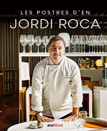 LES POSTRES D'EN JORDI ROCA | 9788411730785 | ROCA I FONTANÉ, JORDI | Llibres Parcir | Librería Parcir | Librería online de Manresa | Comprar libros en catalán y castellano online