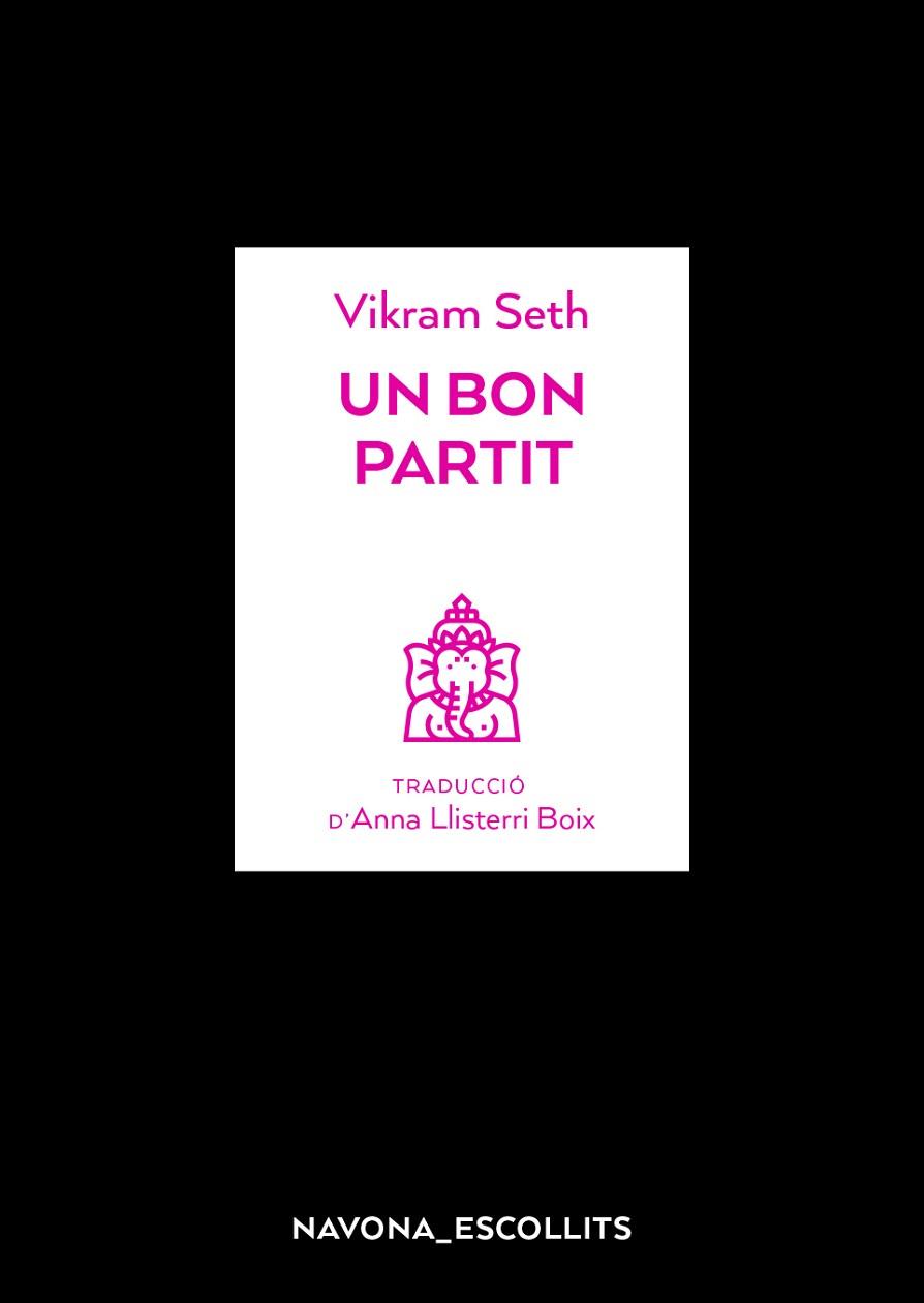 UN BON PARTIT | 9788417978082 | SETH, VIKRAM | Llibres Parcir | Librería Parcir | Librería online de Manresa | Comprar libros en catalán y castellano online