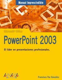 MANUAL IMPRESCINDIBLE POWERPOINT 2003 | 9788441516465 | Llibres Parcir | Llibreria Parcir | Llibreria online de Manresa | Comprar llibres en català i castellà online