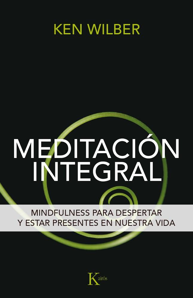 MEDITACIÓN INTEGRAL | 9788499885292 | WILBER, KEN | Llibres Parcir | Llibreria Parcir | Llibreria online de Manresa | Comprar llibres en català i castellà online