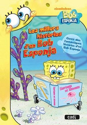 LES MILLORS HISTORIES D' EN BOB ESPONJA conte 10 histories | 9788447461042 | Llibres Parcir | Llibreria Parcir | Llibreria online de Manresa | Comprar llibres en català i castellà online