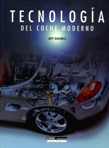 TECNOLOGIA DEL COCHE MODERNO | 9788432910852 | DANIELS | Llibres Parcir | Llibreria Parcir | Llibreria online de Manresa | Comprar llibres en català i castellà online