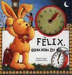 FELIX QUINA HORA ES | 9788486673895 | LANGEN  DROOP | Llibres Parcir | Llibreria Parcir | Llibreria online de Manresa | Comprar llibres en català i castellà online