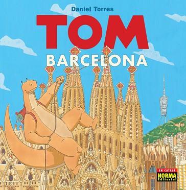 TOM A BARCELONA (CAT.) | 9788467923193 | TORRES, DANIEL | Llibres Parcir | Llibreria Parcir | Llibreria online de Manresa | Comprar llibres en català i castellà online