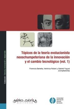 TÓPICOS DE LA TEORÍA EVOLUCIONISTA NEOSCHUMPETERIANA DE LA INNOVACIÓN Y EL CAMBIO TECNOLÓGICO (VOL. 1) | PODI126048 | YOGUEL  GABRIEL/ROBERT  VERÓNICA/BARLETTA  FLORENCIA | Llibres Parcir | Llibreria Parcir | Llibreria online de Manresa | Comprar llibres en català i castellà online