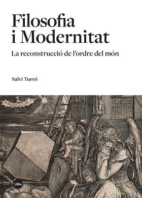 FILOSOFIA I MODERNITAT. LA RECONSTRUCCIO DE L'ORDRE DEL MON | 9788447539666 | TURRÓ I TOMÀS, SALVI | Llibres Parcir | Llibreria Parcir | Llibreria online de Manresa | Comprar llibres en català i castellà online