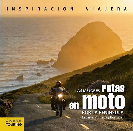 LAS MEJORES RUTAS EN MOTO POR LA PENÍNSULA. ESPAÑA, PIRINEOS Y PORTUGAL | 9788499357232 | PARDO BLANCO, PEDRO | Llibres Parcir | Llibreria Parcir | Llibreria online de Manresa | Comprar llibres en català i castellà online