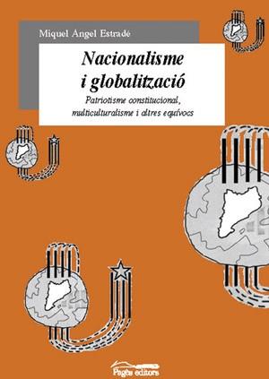 NACIONALISME I GLOBALITZACIO | 9788479359294 | MIQUEL ANGEL ESTRADE | Llibres Parcir | Librería Parcir | Librería online de Manresa | Comprar libros en catalán y castellano online