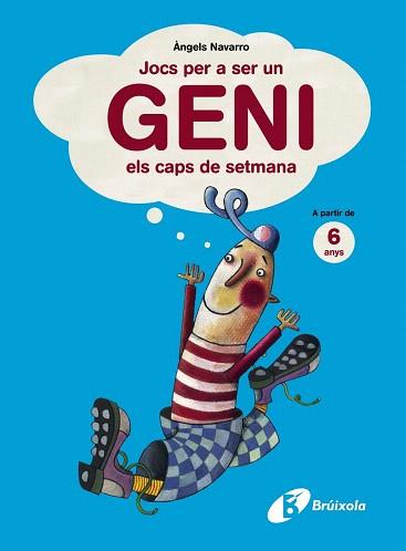 JOCS PER A SER UN GENI ELS CAPS DE SETMANA. A PARTIR DE 6 ANYS | 9788499061351 | NAVARRO, ÀNGELS | Llibres Parcir | Llibreria Parcir | Llibreria online de Manresa | Comprar llibres en català i castellà online