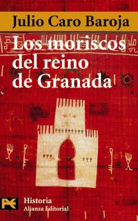 LOS MORISCOS DEL REINO DE GRANADA | 9788420678603 | CARO BAROJA | Llibres Parcir | Librería Parcir | Librería online de Manresa | Comprar libros en catalán y castellano online