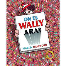 ON ÉS WALLY ARA? | 9788416712199 | HANDFORD, MARTIN | Llibres Parcir | Librería Parcir | Librería online de Manresa | Comprar libros en catalán y castellano online