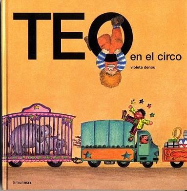 TEO EN EL CIRCO | 9788471762702 | DENOU | Llibres Parcir | Llibreria Parcir | Llibreria online de Manresa | Comprar llibres en català i castellà online