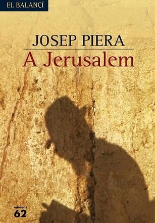 A JERUSALEM el balanci | 9788429755121 | JOSEP PIERA | Llibres Parcir | Llibreria Parcir | Llibreria online de Manresa | Comprar llibres en català i castellà online