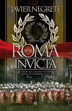 ROMA INVICTA | 9788499707525 | NEGRETE MEDINA, JAVIER | Llibres Parcir | Librería Parcir | Librería online de Manresa | Comprar libros en catalán y castellano online