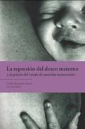 REPRESION DEL DESEO MATERNO Y LA GENESIS DEL ESTADO DE SUMISION INCONSCIENTE, LA | 9788494827945 | CACHAFEIRO, ANA/RODRIGAÑEZ BUSTOS, CASILDA | Llibres Parcir | Llibreria Parcir | Llibreria online de Manresa | Comprar llibres en català i castellà online