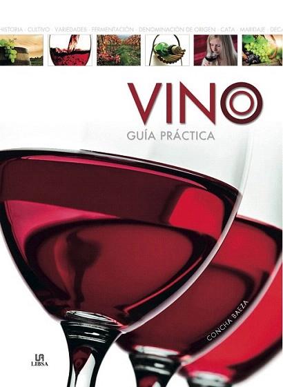 VINO GUIA PRACTICA | 9788466222709 | BAEZA CONCHA | Llibres Parcir | Llibreria Parcir | Llibreria online de Manresa | Comprar llibres en català i castellà online