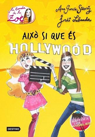 BANDA DE LA ZOE 3 AIXÒ ÉS HOLLYWOOD! | 9788499328232 | Jordi Labanda/Ana Garcia | Llibres Parcir | Llibreria Parcir | Llibreria online de Manresa | Comprar llibres en català i castellà online