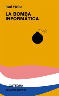 LA BOMBA INFORMATICA | 9788437617442 | Paul VIRILIO | Llibres Parcir | Llibreria Parcir | Llibreria online de Manresa | Comprar llibres en català i castellà online