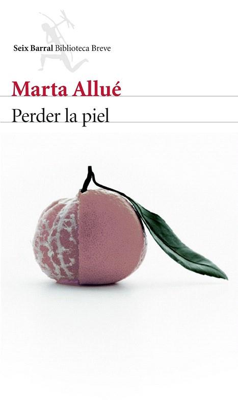 PERDER LA PIEL | 9788432225062 | MARTA ALLUÉ | Llibres Parcir | Librería Parcir | Librería online de Manresa | Comprar libros en catalán y castellano online