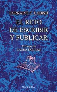 EL RETO DE ESCRIBIR Y PUBLICAR | 9788477209621 | LADISH, LORRAINE C. | Llibres Parcir | Llibreria Parcir | Llibreria online de Manresa | Comprar llibres en català i castellà online