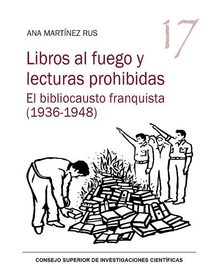 LIBROS AL FUEGO Y LECTURAS PROHIBIDAS : EL BIBLIOCAUSTO FRANQUISTA (1936-1948) | 9788400107871 | MARTÍNEZ RUS, ANA | Llibres Parcir | Llibreria Parcir | Llibreria online de Manresa | Comprar llibres en català i castellà online