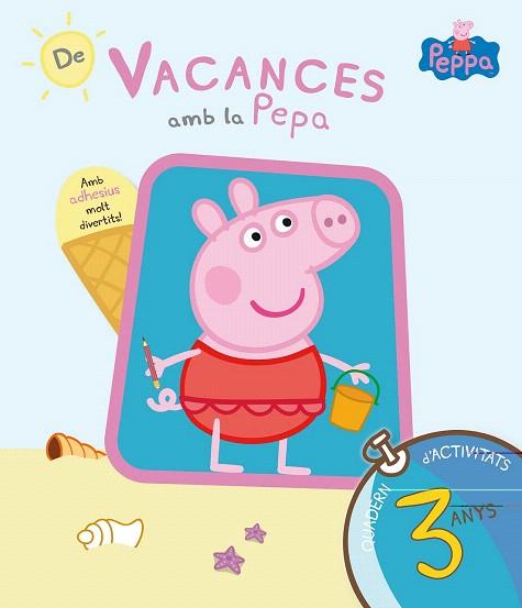 DE VACANCES AMB LA PEPA (LA PORQUETA PEPA. QUADERN D'ACTIVITATS 3 ANYS) | 9788437200699 | ENTERTAINMENT ONE UK LTD. (JAYNE BE | Llibres Parcir | Llibreria Parcir | Llibreria online de Manresa | Comprar llibres en català i castellà online