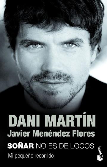 SOÑAR NO ES DE LOCOS | 9788499985985 | DANI MARTÍN/JAVIER MENÉNDEZ FLORES | Llibres Parcir | Llibreria Parcir | Llibreria online de Manresa | Comprar llibres en català i castellà online