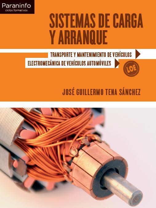 SISTEMAS DE CARGA Y ARRANQUE | 9788497328609 | TENA J G | Llibres Parcir | Llibreria Parcir | Llibreria online de Manresa | Comprar llibres en català i castellà online