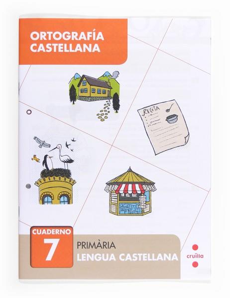 ORTOGRAFÍA CASTELLANA 7. PRIMÀRIA | 9788466133050 | ALIAÑO TEJERO, JOSÉ MARÍA / BELLIDO PEÑA, FRANCISCO JAVIER / GALÁN MAYOLÍN, FRANCISCO JAVIER / PÉREZ | Llibres Parcir | Llibreria Parcir | Llibreria online de Manresa | Comprar llibres en català i castellà online