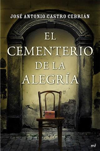 El cementerio de la Alegría | 9788427038882 | José Antonio Castro Cebrián | Llibres Parcir | Llibreria Parcir | Llibreria online de Manresa | Comprar llibres en català i castellà online