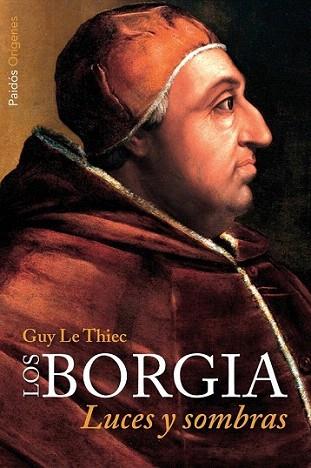 Los Borgia | 9788449327391 | Guy Le Thiec | Llibres Parcir | Llibreria Parcir | Llibreria online de Manresa | Comprar llibres en català i castellà online