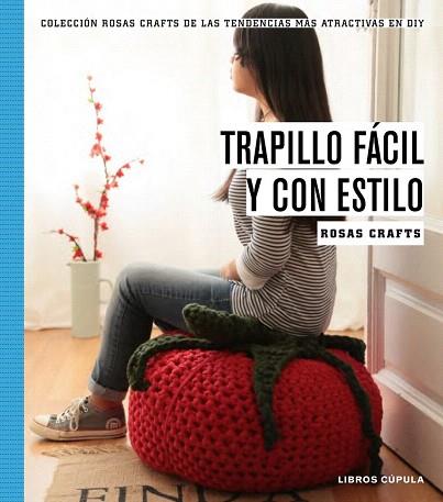 TRAPILLO FÁCIL Y CON ESTILO | 9788448020194 | ROSAS CRAFTS | Llibres Parcir | Llibreria Parcir | Llibreria online de Manresa | Comprar llibres en català i castellà online