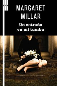 UN EXTRAÑO EN MI TUMBA | 9788498679229 | MILLAR MARGARET | Llibres Parcir | Llibreria Parcir | Llibreria online de Manresa | Comprar llibres en català i castellà online