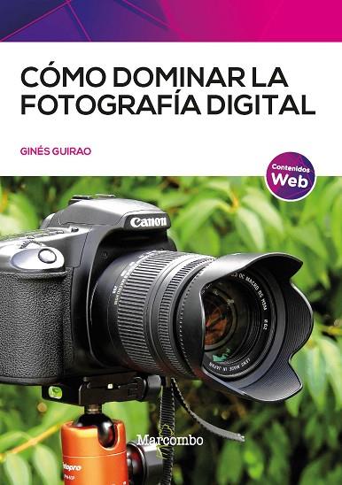 CÓMO DOMINAR LA FOTOGRAFÍA DIGITAL | 9788426736703 | GUIRAO, GINÉS | Llibres Parcir | Llibreria Parcir | Llibreria online de Manresa | Comprar llibres en català i castellà online