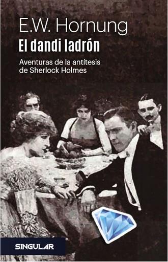 EL DANDI LADRÓN | 9788494883170 | HORNUNG, E. W. | Llibres Parcir | Llibreria Parcir | Llibreria online de Manresa | Comprar llibres en català i castellà online