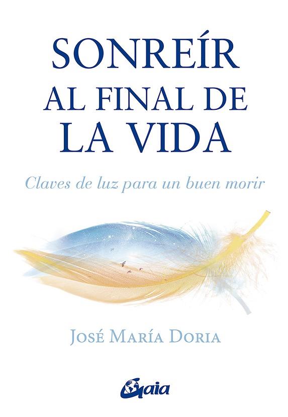 SONREÍR AL FINAL DE LA VIDA | 9788484459897 | DORIA, JOSÉ MARÍA | Llibres Parcir | Llibreria Parcir | Llibreria online de Manresa | Comprar llibres en català i castellà online