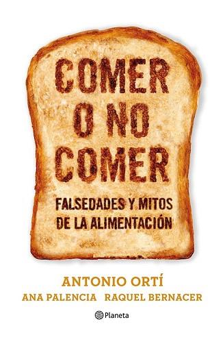 COMER O NO COMER | 9788408073611 | ANTONI ORTI APARISI/RAQUEL BERNACER/ANA PALENCIA | Llibres Parcir | Llibreria Parcir | Llibreria online de Manresa | Comprar llibres en català i castellà online