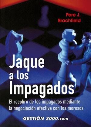 JAQUE A LOS IMPAGADOS | 9788480889667 | PERE J BRACHFILED | Llibres Parcir | Librería Parcir | Librería online de Manresa | Comprar libros en catalán y castellano online