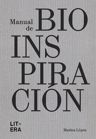 MANUAL DE BIOINSPIRACIÓN | 9788412669091 | LÓPEZ, MARLEN | Llibres Parcir | Llibreria Parcir | Llibreria online de Manresa | Comprar llibres en català i castellà online