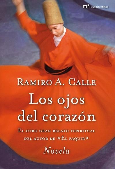 LOS OJOS DEL CORAZON novela | 9788427036284 | RAMIRO A CALLE | Llibres Parcir | Llibreria Parcir | Llibreria online de Manresa | Comprar llibres en català i castellà online