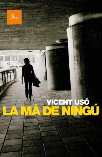 LA MA DE NINGU | 9788475882710 | VICENT USO | Llibres Parcir | Llibreria Parcir | Llibreria online de Manresa | Comprar llibres en català i castellà online