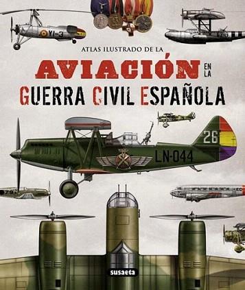 Atlas ilustrado de la aviación en la guerra civil española | 9788467722994 | Permuy López, Rafael A. | Llibres Parcir | Llibreria Parcir | Llibreria online de Manresa | Comprar llibres en català i castellà online