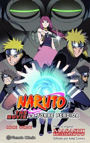 NARUTO ANIME COMIC LA TORRE PERDIDA | 9788411612388 | KISHIMOTO, MASASHI | Llibres Parcir | Librería Parcir | Librería online de Manresa | Comprar libros en catalán y castellano online