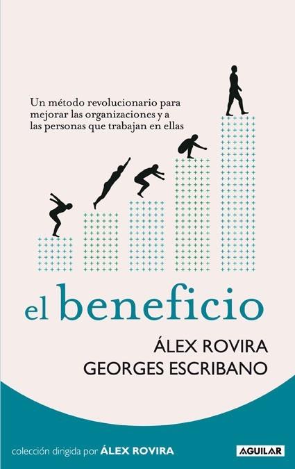 EL BENEFICIO metodo para mejorar organizaciones y personas | 9788403100770 | ALEX ROVIRA GEORGES ESCRIBANO | Llibres Parcir | Llibreria Parcir | Llibreria online de Manresa | Comprar llibres en català i castellà online