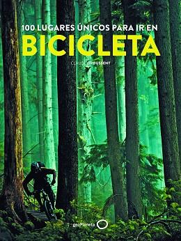 100 LUGARES ÚNICOS PARA IR EN BICICLETA | 9788408193449 | DROUSSENT, CLAUDE | Llibres Parcir | Llibreria Parcir | Llibreria online de Manresa | Comprar llibres en català i castellà online