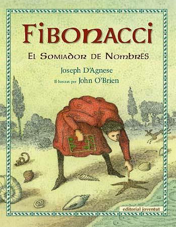 FIBONACCI EL SOMIADOR DE NOMBRES | 9788426138491 | D'AGNESE J O'BRIEN J | Llibres Parcir | Llibreria Parcir | Llibreria online de Manresa | Comprar llibres en català i castellà online