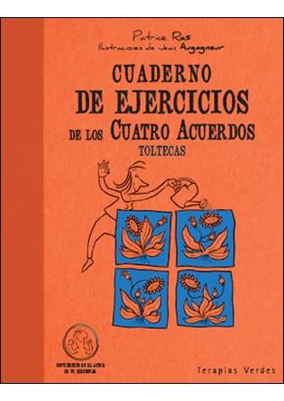 CUADERNO EJERCICIOS DE LOS CUATRO ACUERDOS TOLTECAS | 9788492716814 | PATRICE RAS | Llibres Parcir | Llibreria Parcir | Llibreria online de Manresa | Comprar llibres en català i castellà online