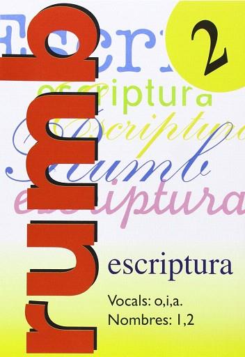 ESCRIPTURA RUMB 2000. T.2. VOCALS O, I, A NOMBRES 1 Y 2 | 9788486545116 | MARTÍ FUSTER, ROSA MARIA / NADAL, J. | Llibres Parcir | Llibreria Parcir | Llibreria online de Manresa | Comprar llibres en català i castellà online